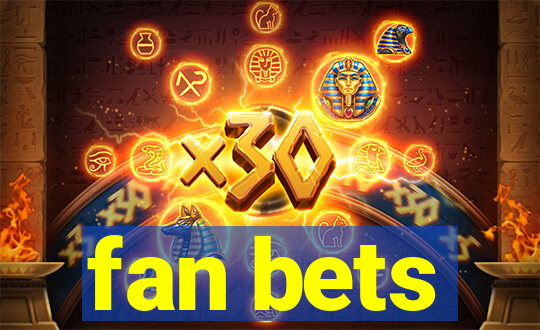 fan bets